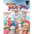 Arch Books - The Day Jesus Died By Bryan Davis